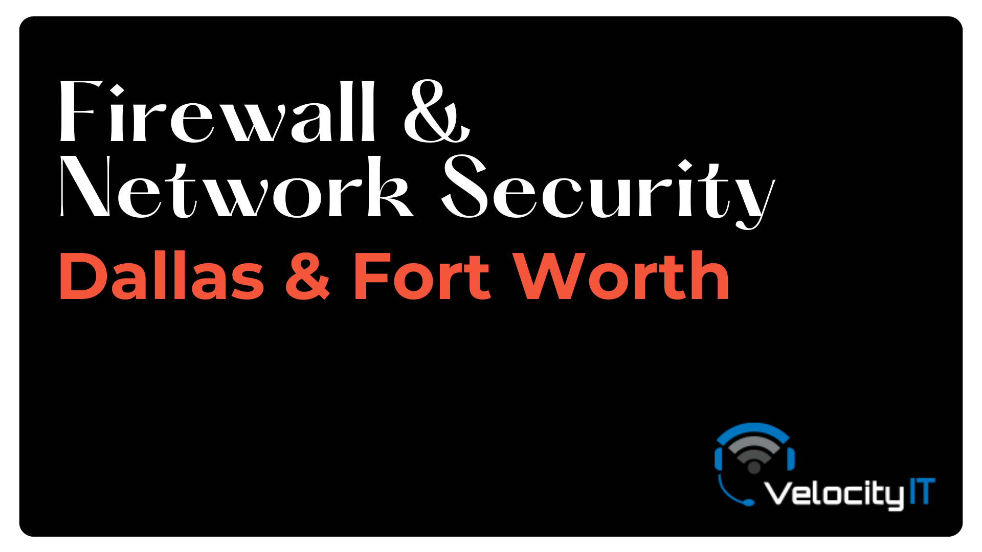 Firewall & Network Security Management in Dallas