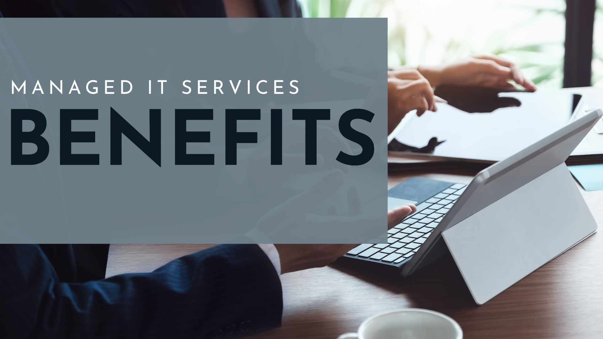 Benefits of Managed IT Services