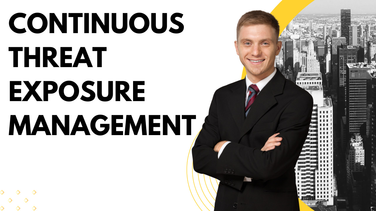 Continuous Threat Exposure Managemen