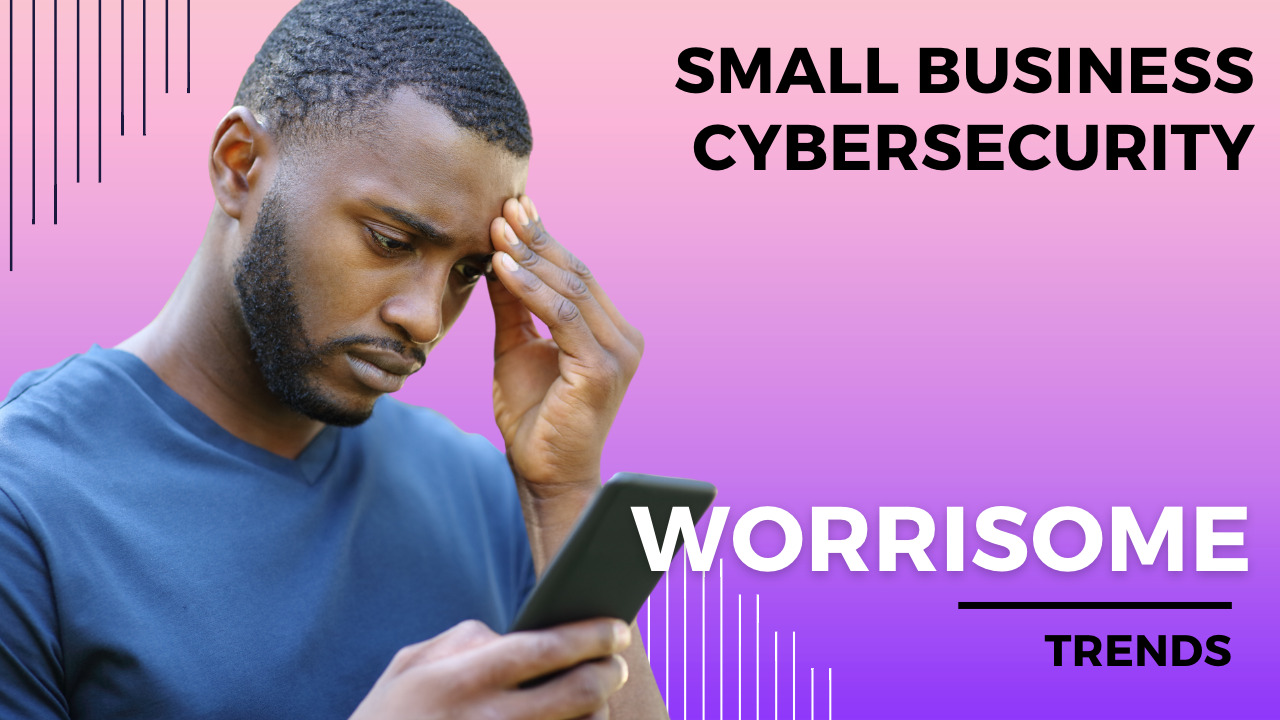 Small Business Cybersecurity